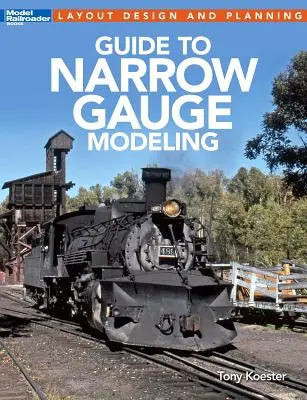 Guía de modelismo de vía estrecha - Guide to Narrow Gauge Modeling