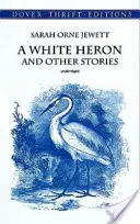 Una garza blanca y otros relatos - A White Heron and Other Stories