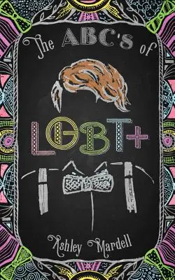 The Abc's of Lgbt+: (Libro de identidad de género para adolescentes, Temas Lgbt para adolescentes y adultos jóvenes) - The Abc's of Lgbt+: (Gender Identity Book for Teens, Teen & Young Adult Lgbt Issues)