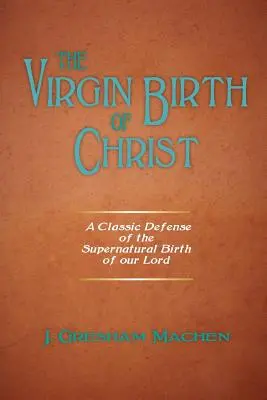 El nacimiento virginal de Cristo - The Virgin Birth of Christ