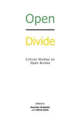 Open Divide: Estudios críticos sobre el acceso abierto - Open Divide: Critical Studies on Open Access