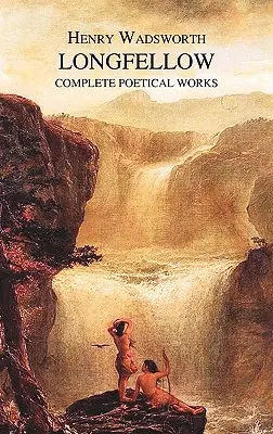 La obra poética completa de Henry Wadsworth Longfellow - The Complete Poetical Works of Henry Wadsworth Longfellow