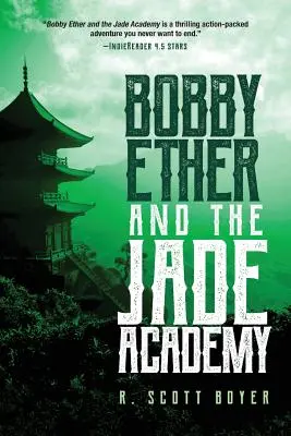 Bobby Ether y la Academia de Jade - Bobby Ether and the Jade Academy