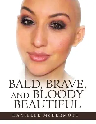 Calvo, valiente y malditamente bello - Bald, Brave, and Bloody Beautiful
