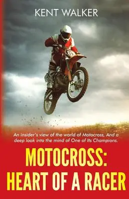 Motocross: Corazón de piloto: Una visión desde dentro del mundo del motocross y una mirada profunda a la mente de uno de sus campeones. - Motocross: Heart of a Racer: An Insiders View of the World of Motocross and a Deep Look into the Mind of One of it's champions