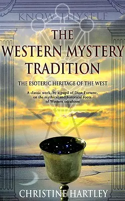 La tradición mistérica del Oeste: La herencia esotérica del Oeste - The Western Mystery Tradition: The Esoteric Heritage of the West