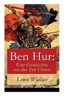 Ben Hur: Una historia de la era cristiana - Ben Hur: Eine Geschichte aus der Zeit Christi