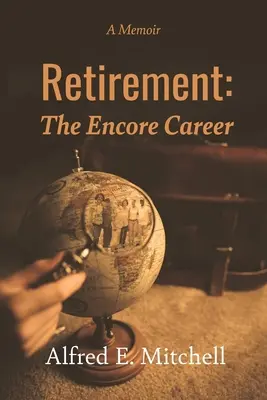 La jubilación: La carrera encore - Retirement: The Encore Career