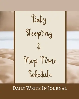 Horario de sueño y siesta del bebé - diario para anotar - marrón beige avellana tostado caramelo sepia café chocolate - Baby Sleeping And Nap Time Schedule - Daily Write In Journal - Brown Beige Hazel Tan Caramel Sepia Coffee Chocolate