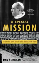 Una misión especial: El complot secreto de Hitler para apoderarse del Vaticano y secuestrar al Papa Pío XII - A Special Mission: Hitler's Secret Plot to Seize the Vatican and Kidnap Pope Pius XII