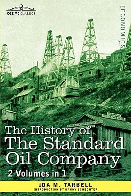 La historia de la Standard Oil Company (2 volúmenes en 1) - The History of the Standard Oil Company (2 Volumes in 1)