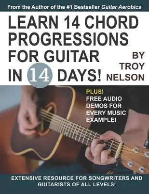 Aprenda 14 progresiones de acordes para guitarra en 14 días: Amplio Recurso para Compositores y Guitarristas de Todos los Niveles - Learn 14 Chord Progressions for Guitar in 14 Days: Extensive Resource for Songwriters and Guitarists of All Levels