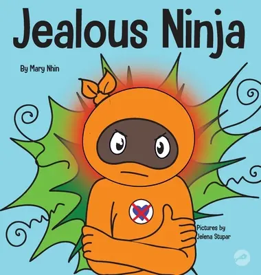 El ninja celoso: un libro infantil social y emocional para ayudar a los niños a enfrentarse a los celos y la envidia - Jealous Ninja: A Social, Emotional Children's Book About Helping Kid Cope with Jealousy and Envy