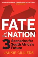 El destino de la nación: 3 escenarios para el futuro de Sudáfrica - Fate of the Nation: 3 Scenarios for South Africa's Future