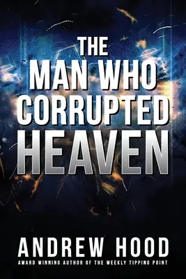 El hombre que corrompió el cielo - The Man Who Corrupted Heaven