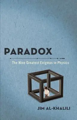 Paradoja: los nueve mayores enigmas de la física - Paradox: The Nine Greatest Enigmas in Physics