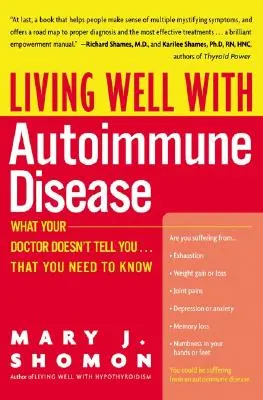 Vivir bien con una enfermedad autoinmune: Lo que su médico no le dice... y usted necesita saber - Living Well with Autoimmune Disease: What Your Doctor Doesn't Tell You...That You Need to Know