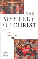 El misterio de Cristo: La vida en la muerte La vida en la muerte - The Mystery of Christ: Life in Death: Life in Death