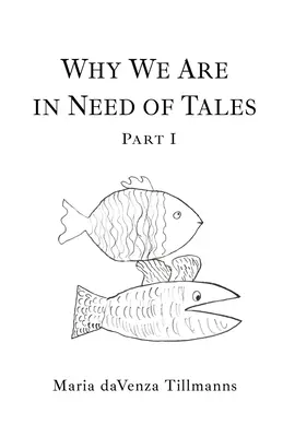 Por qué necesitamos cuentos: Primera parte - Why We Are in Need of Tales: Part One