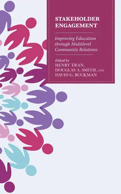 Participación de las partes interesadas: Mejorar la educación a través de las relaciones comunitarias a varios niveles - Stakeholder Engagement: Improving Education through Multi-Level Community Relations