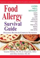 Guía de supervivencia a las alergias alimentarias: Sobrevivir y prosperar con alergias y sensibilidades alimentarias - Food Allergy Survival Guide: Surviving and Thriving with Food Allergies and Sensitivities