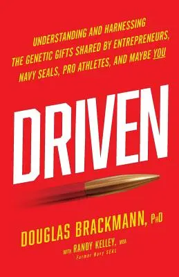 Driven: Comprender y aprovechar los dones genéticos que comparten los empresarios, los SEAL de la Marina, los atletas profesionales y, tal vez, usted. - Driven: Understanding and Harnessing the Genetic Gifts Shared by Entrepreneurs, Navy SEALs, Pro Athletes, and Maybe YOU