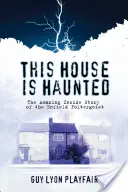 Esta casa está encantada: La verdadera historia del Poltergeist de Enfield - This House is Haunted: The True Story of the Enfield Poltergeist