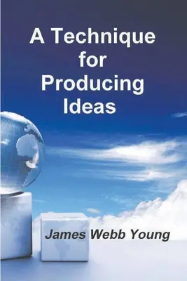 Una técnica para producir ideas - A Technique for Producing Ideas