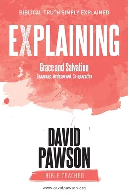 Explicando la gracia y la salvación: Cooperación generosa e inmerecida - EXPLAINING Grace and Salvation: Generous, Undeserved, Co-operation