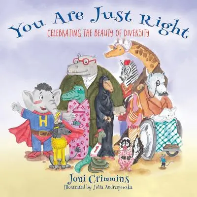You Are Just Right: Celebrar la belleza de la diversidad - You Are Just Right: Celebrating the Beauty of Diversity