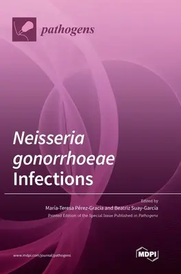 Infecciones por Neisseria gonorrhoeae - Neisseria gonorrhoeae Infections