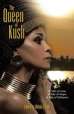 La reina de Kush: Una historia de amor, una historia de esperanza, una historia de desafío. - The Queen of Kush: A Tale of Love. a Tale of Hope. a Tale of Defiance.