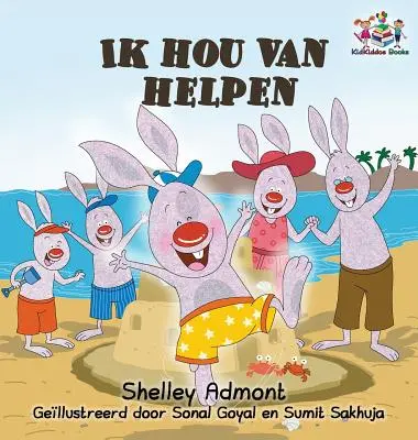 Ik hou van helpen: I Love to Help - Libros infantiles en neerlandés - Ik hou van helpen: I Love to Help - Dutch language Children's Books