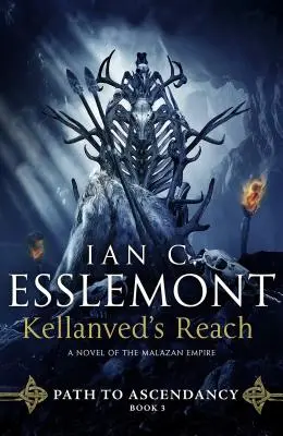 El alcance de Kellanved: Camino a la Ascensión, Libro 3 (una Novela del Imperio Malazán) - Kellanved's Reach: Path to Ascendancy, Book 3 (a Novel of the Malazan Empire)