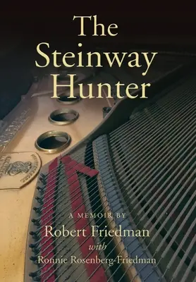 El cazador de Steinway: Memorias - The Steinway Hunter: A Memoir