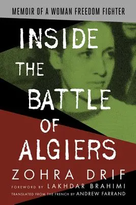 Dentro de la batalla de Argel: Memorias de una luchadora por la libertad - Inside the Battle of Algiers: Memoir of a Woman Freedom Fighter