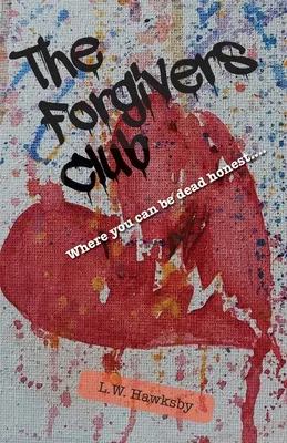 El Club de los Perdonadores: Donde puedes ser totalmente sincero... - The Forgivers Club: Where you can be dead honest...