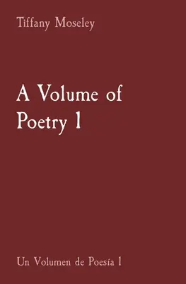 A Volume of Poetry 1: Un Volumen de Poesa 1