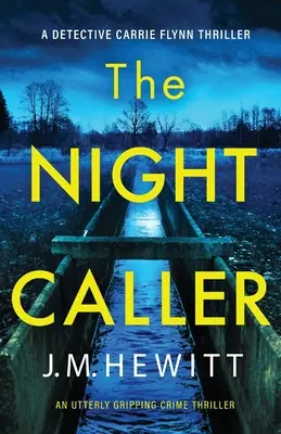 El Llamador Nocturno: Un thriller policíaco absolutamente apasionante - The Night Caller: An utterly gripping crime thriller