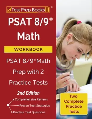 PSAT 8/9 Math Workbook: PSAT 8/9 Math Prep with 2 Practice Tests [2nd Edition] (en inglés) - PSAT 8/9 Math Workbook: PSAT 8/9 Math Prep with 2 Practice Tests [2nd Edition]