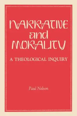 Narrativa y moral: Una investigación teológica - Narrative and Morality: A Theological Inquiry