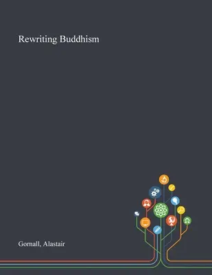 Reescribiendo el budismo - Rewriting Buddhism