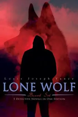 LONE WOLF Boxed Set - 5 novelas de detectives en una sola edición: El Lobo Solitario, Las Falsas Caras, Alias El Lobo Solitario, La Mascarada Roja y El Regreso del Lobo Solitario - LONE WOLF Boxed Set - 5 Detective Novels in One Edition: The Lone Wolf, The False Faces, Alias The Lone Wolf, Red Masquerade & The Lone Wolf Returns