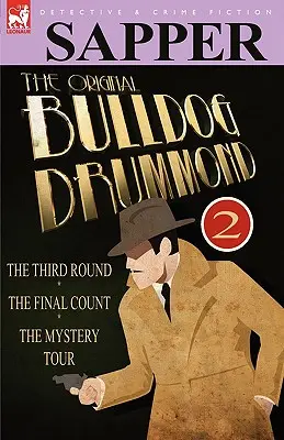 The Original Bulldog Drummond: 2-The Third Round, the Final Count & the Mystery Tour (El tercer asalto, el recuento final y el viaje misterioso) - The Original Bulldog Drummond: 2-The Third Round, the Final Count & the Mystery Tour