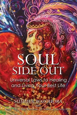 Soul-Side Out: Leyes universales para sanar y vivir tu mejor vida - Soul-Side Out: Universal Laws to Healing and Living Your Best Life