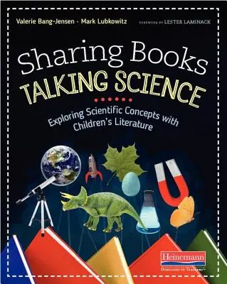 Compartir libros, hablar de ciencia: Explorando conceptos científicos con literatura infantil - Sharing Books, Talking Science: Exploring Scientific Concepts with Children's Literature