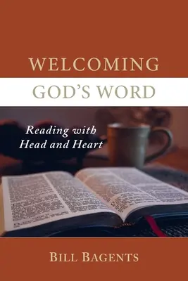 Acoger la Palabra de Dios: Leer con la cabeza y el corazón - Welcoming God's Word: Reading with Head and Heart