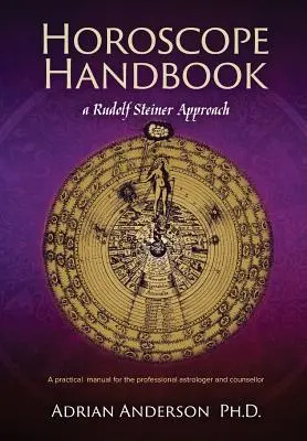 Manual del Horóscopo: Un enfoque de Rudolf Steiner - Horoscope Handbook: A Rudolf Steiner Approach