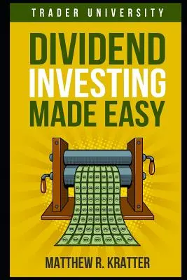 La inversión en dividendos más fácil - Dividend Investing Made Easy