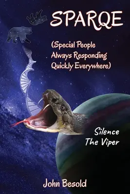 SPARQE - (Special People Always Responding Quickly Everywhere): Silenciar a la víbora - SPARQE - (Special People Always Responding Quickly Everywhere): Silence The Viper